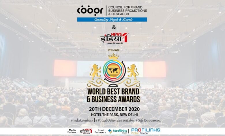 Council for Brand Business Promotions and Research announces Much awaited-World Best Brand & Business Awards 2020 in December at New Delhi